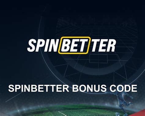 spinbetter bonus code  Enter promo code KARSSEN150FS when registering to
